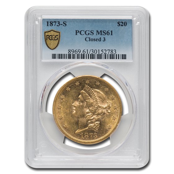 1873-S $20 Liberty Gold Double Eagle Closed 3 MS-61 PCGS 1873-S $20 Liberty Gold Double Eagle Closed 3 MS-61 PCGS