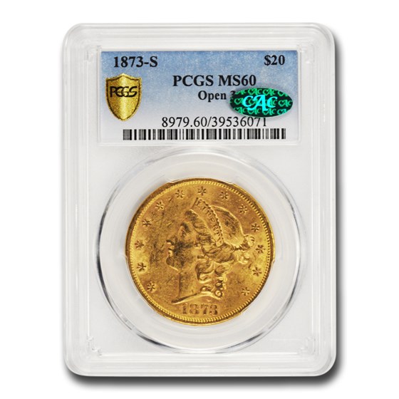 1873-S $20 Liberty Gold Double Eagle MS-60 PCGS CAC (Open 3) 1873-S $20 Liberty Gold Double Eagle MS-60 PCGS CAC (Open 3)