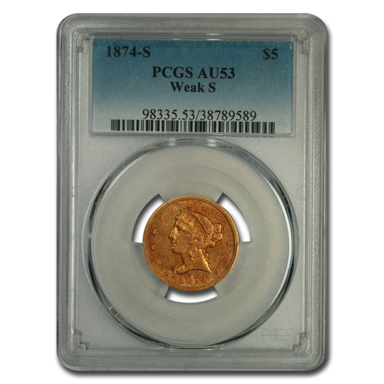 1874-S $5 Liberty Gold Half Eagle AU-53 PCGS (Weak S) 1874-S $5 Liberty Gold Half Eagle AU-53 PCGS (Weak S)