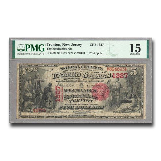 1875 $5.00 Trenton, NJ F-15 PMG (Fr#403) CH#1327 1875 $5.00 Trenton, NJ F-15 PMG (Fr#403) CH#1327