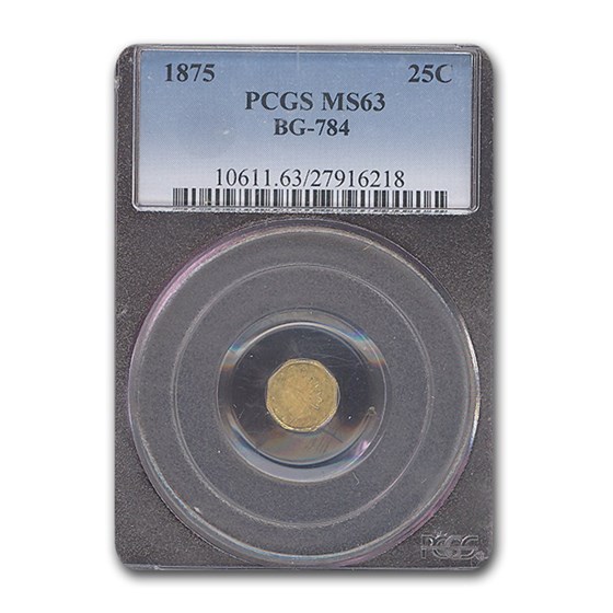 1875 Indian Octagonal 25 Cent Gold MS-63 PCGS (BG-784) 1875 Indian Octagonal 25 Cent Gold MS-63 PCGS (BG-784)