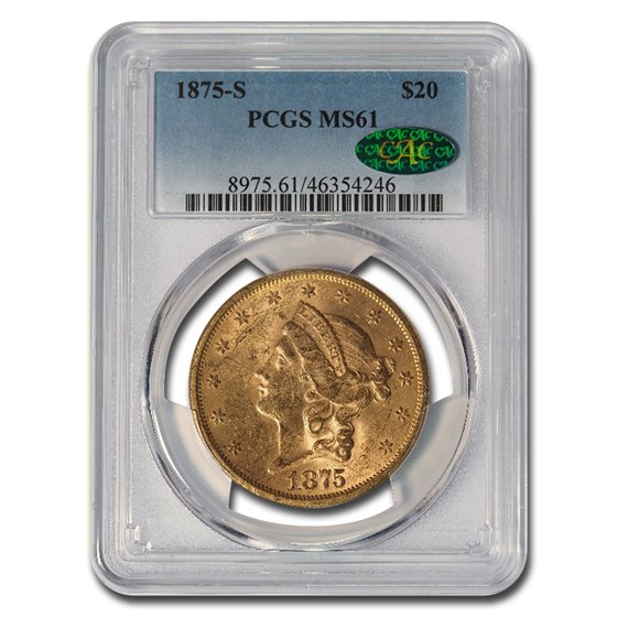 1875-S $20 Liberty Gold Double Eagle MS-61 PCGS CAC 1875-S $20 Liberty Gold Double Eagle MS-61 PCGS CAC