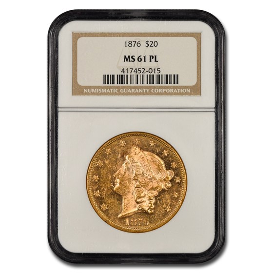 1876 $20 Liberty Gold Double Eagle MS-61 NGC (PL) 1876 $20 Liberty Gold Double Eagle MS-61 NGC (PL)