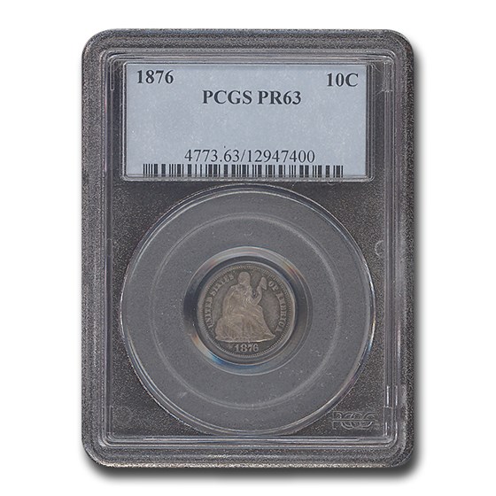 1876 Liberty Seated Dime PR-63 PCGS 1876 Liberty Seated Dime PR-63 PCGS