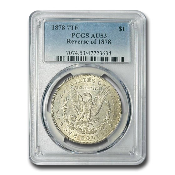 1878 7 TF Morgan Dollar AU-53 PCGS (Rev of 1878) 1878 7 TF Morgan Dollar AU-53 PCGS (Rev of 1878)