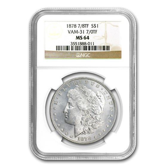 1878 Morgan Dollar 7/0 TF MS-64 NGC (VAM-31, Lines Thru Leg) 1878 Morgan Dollar 7/0 TF MS-64 NGC (VAM-31, Lines Thru Leg)