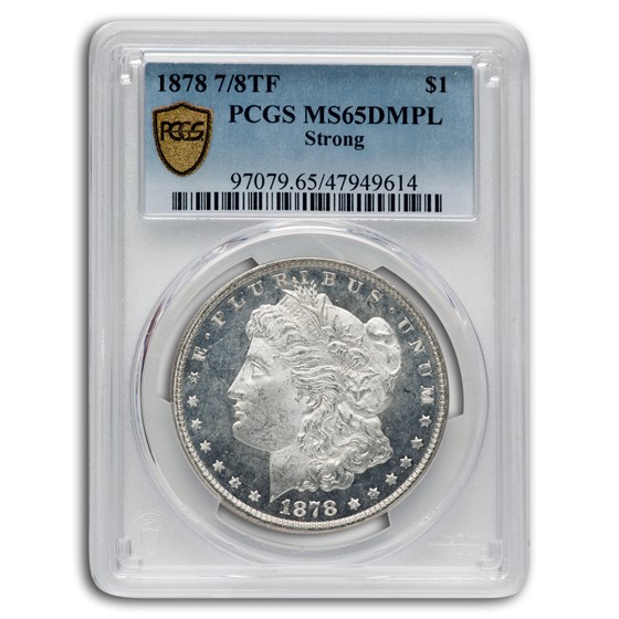 1878 Morgan Dollar 7/8 TF DMPL MS-65 PCGS (Strong) 1878 Morgan Dollar 7/8 TF DMPL MS-65 PCGS (Strong)