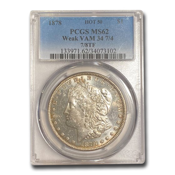 1878 Morgan Dollar 7/8 TF MS-62 PCGS (Weak, VAM 34 7/4) 1878 Morgan Dollar 7/8 TF MS-62 PCGS (Weak, VAM 34 7/4)