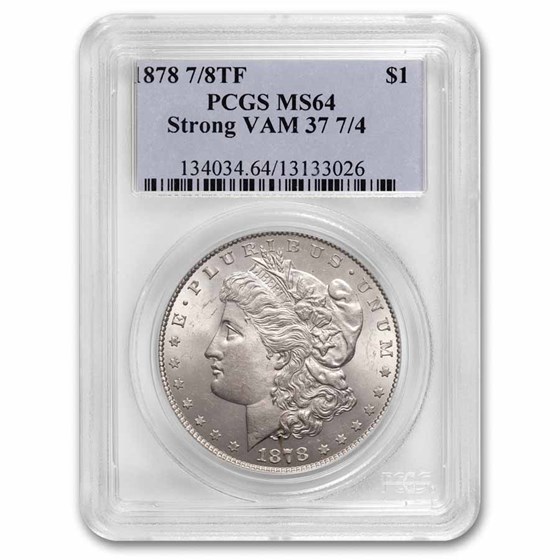 1878 Morgan Dollar 7/8 TF MS-64 PCGS (Strong) 1878 Morgan Dollar 7/8 TF MS-64 PCGS (Strong)