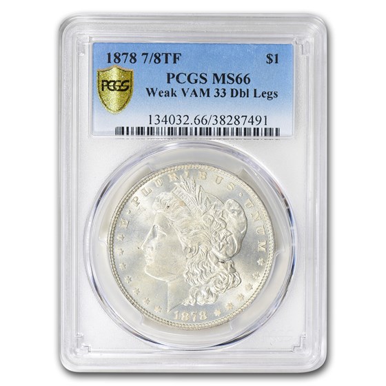 1878 Morgan Dollar 7/8 TF MS-66 PCGS (Weak VAM 33 Dbl Legs) 1878 Morgan Dollar 7/8 TF MS-66 PCGS (Weak VAM 33 Dbl Legs)