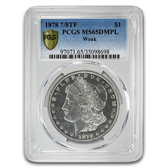 1878 Morgan Dollar 7/8 TF Weak MS-65 PCGS (DMPL)