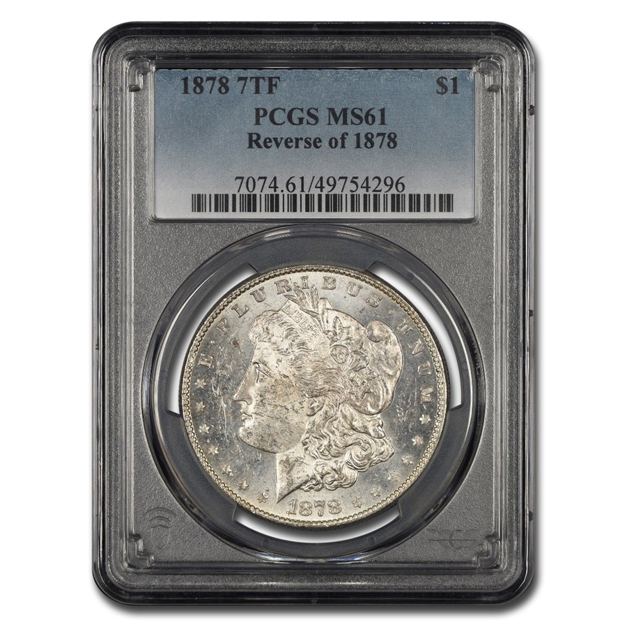 1878 Morgan Dollar 7 TF MS-61 PCGS (Reverse of 1878)