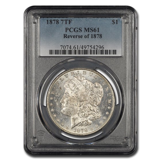 1878 Morgan Dollar 7 TF MS-61 PCGS (Reverse of 1878) 1878 Morgan Dollar 7 TF MS-61 PCGS (Reverse of 1878)