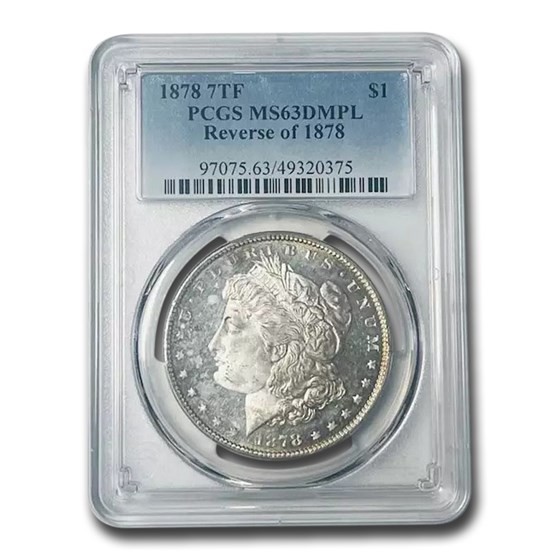 1878 Morgan Dollar 7 TF Rev of 78 MS-63 DMPL PCGS 1878 Morgan Dollar 7 TF Rev of 78 MS-63 DMPL PCGS