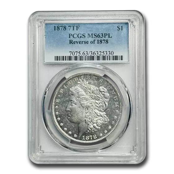 1878 Morgan Dollar 7 TF Rev of 78 MS-63 PL Proof Like PCGS 1878 Morgan Dollar 7 TF Rev of 78 MS-63 PL Proof Like PCGS