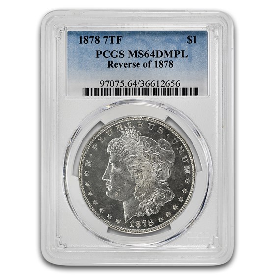 1878 Morgan Dollar 7 TF Rev of 78 MS-64 PCGS (DMPL)