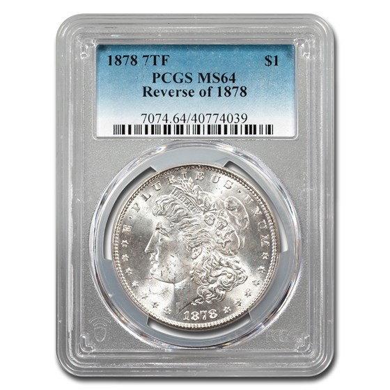 1878 Morgan Dollar 7 TF Rev of 78 MS-64 PCGS 1878 Morgan Dollar 7 TF Rev of 78 MS-64 PCGS