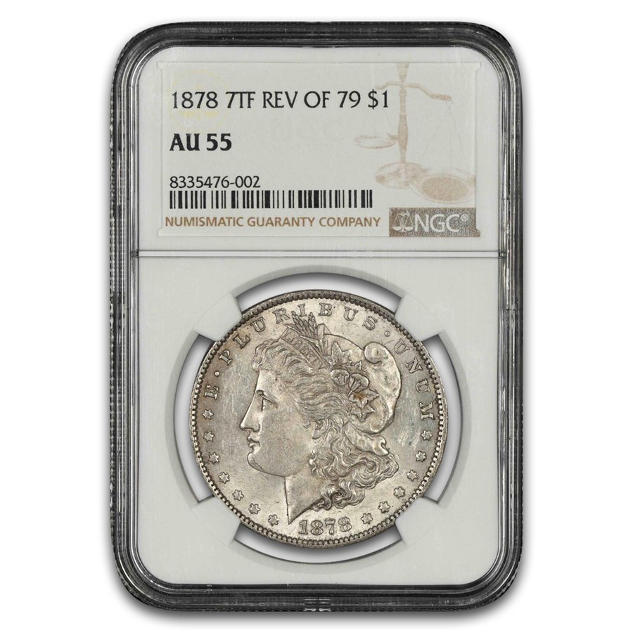 1878 Morgan Dollar 7 TF Rev of 79 AU-55 NGC