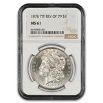1878 Morgan Dollar 7 TF Rev of 79 MS-61 NGC