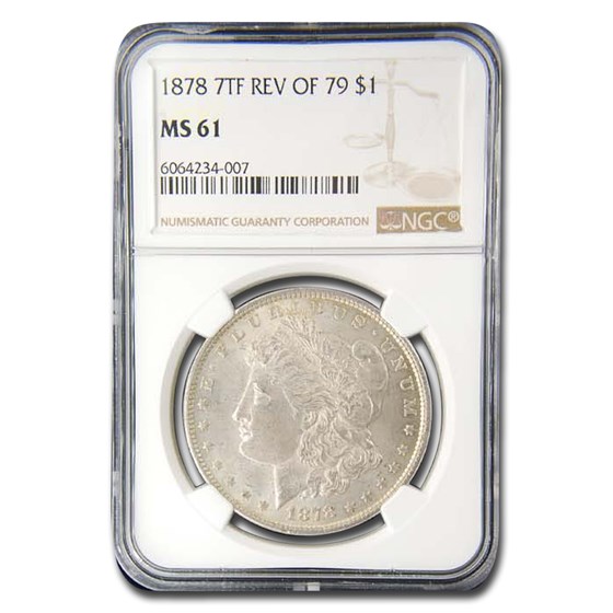 1878 Morgan Dollar 7 TF Rev of 79 MS-61 NGC 1878 Morgan Dollar 7 TF Rev of 79 MS-61 NGC
