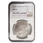 1878 Morgan Dollar 7 TF Rev of 79 MS-62 NGC