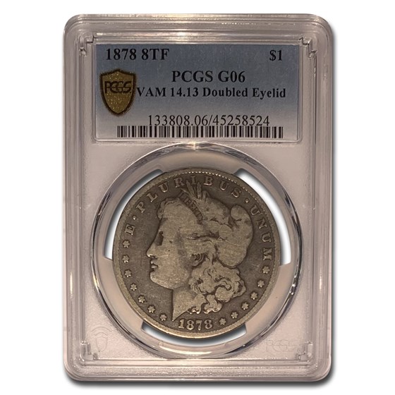 1878 Morgan Dollar 8 TF Good-6 PCGS (VAM-14.13, Doubled Eyelid) 1878 Morgan Dollar 8 TF Good-6 PCGS (VAM-14.13, Doubled Eyelid)