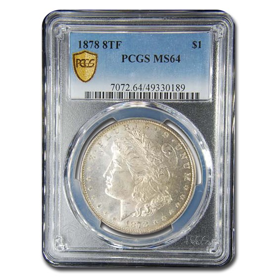 1878 Morgan Dollar 8 TF MS-64 PCGS 1878 Morgan Dollar 8 TF MS-64 PCGS