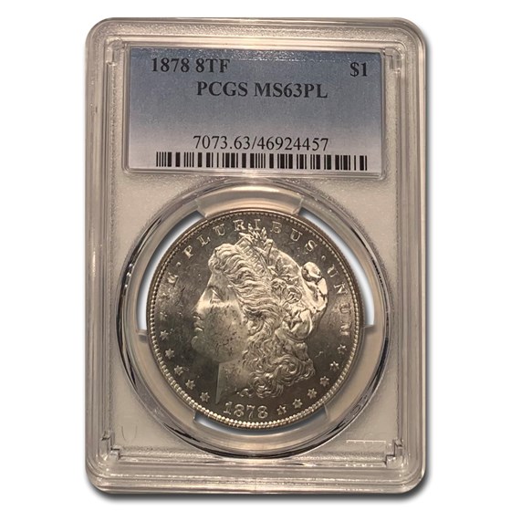1878 Morgan Dollar 8 TF PL MS-63 PCGS 1878 Morgan Dollar 8 TF PL MS-63 PCGS