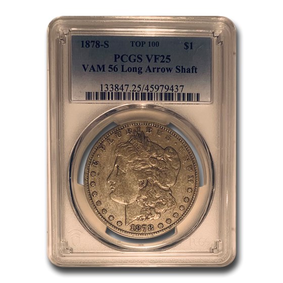 1878-S Morgan Dollar VF-25 PCGS (VAM-56 Long Arrow Shaft Top-100) 1878-S Morgan Dollar VF-25 PCGS (VAM-56 Long Arrow Shaft Top-100)