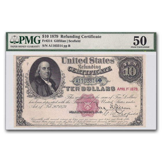 1879 $10.00 US Refunding Certificate AU-50 PMG (Fr#214)