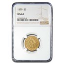 1879 $5 Liberty Gold Half Eagle MS-61 NGC