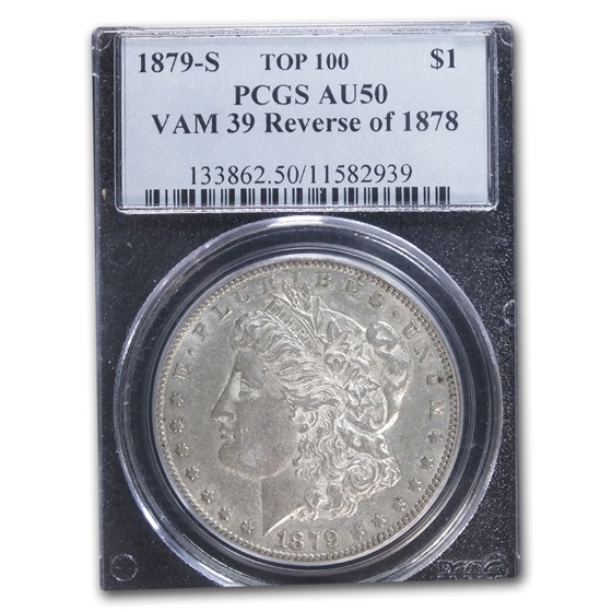 1879-S Morgan Dollar AU-50 PCGS (VAM 39, Reverse of 1878) 1879-S Morgan Dollar AU-50 PCGS (VAM 39, Reverse of 1878)