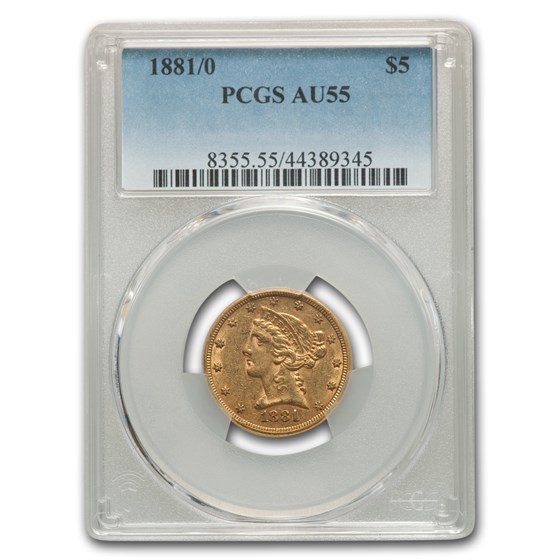 1881/0 $5 Liberty Gold Half Eagle AU-55 PCGS 1881/0 $5 Liberty Gold Half Eagle AU-55 PCGS