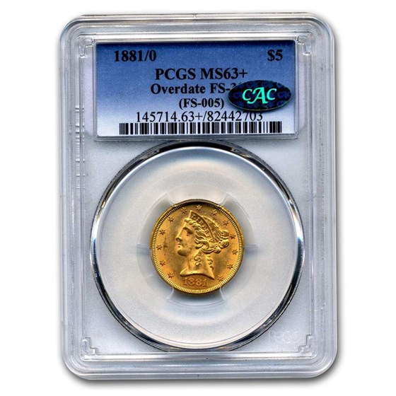1881/0 $5 Liberty Gold Half Eagle MS-63+ PCGS CAC (FS-005) 1881/0 $5 Liberty Gold Half Eagle MS-63+ PCGS CAC (FS-005)