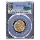 1881 $5 Liberty Gold Half Eagle MS-65 PCGS CAC