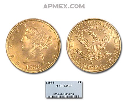 1886-S $5 Liberty Gold Half Eagle MS-64 PCGS 1886-S $5 Liberty Gold Half Eagle MS-64 PCGS