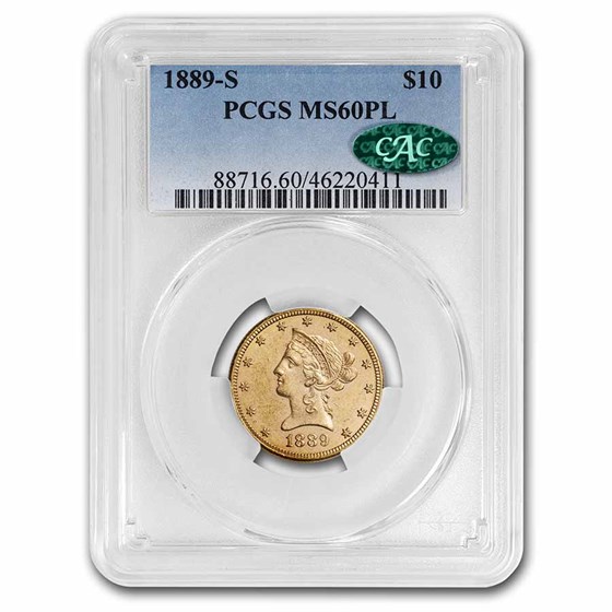 1889-S $10 Liberty Gold Eagle MS-60 PL PCGS CAC 1889-S $10 Liberty Gold Eagle MS-60 PL PCGS CAC