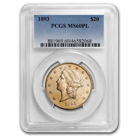 1893 $20 Liberty Gold Double Eagle MS-60 PL PCGS 1893 $20 Liberty Gold Double Eagle MS-60 PL PCGS