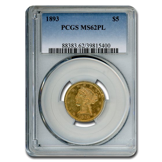 1893 $5 Liberty Gold Half Eagle MS-62 PCGS (PL) 1893 $5 Liberty Gold Half Eagle MS-62 PCGS (PL)
