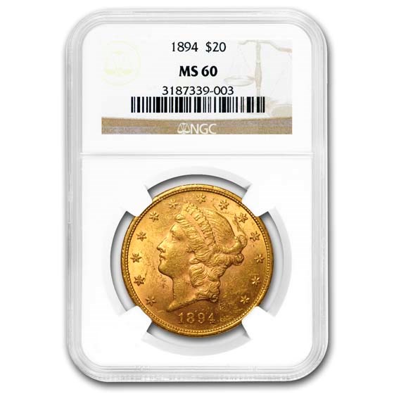 1894 $20 Liberty Gold Double Eagle MS-60 NGC 1894 $20 Liberty Gold Double Eagle MS-60 NGC