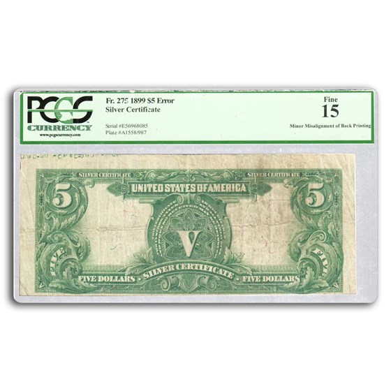 1899 $5 Silver Cert. Running Antelope F-15 PCGS (Fr#275) Misalign 1899 $5 Silver Cert. Running Antelope F-15 PCGS (Fr#275) Misalign