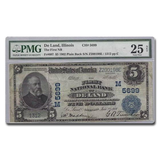1902 Plain Back $5.00 De Land, Il VF-25 PMG Net (Fr#607) CH#5699 1902 Plain Back $5.00 De Land, Il VF-25 PMG Net (Fr#607) CH#5699