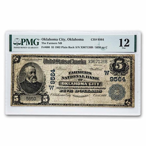1902 Plain Back $5.00 Oklahoma City, OK F-12 PMG (Fr#600) CH#9564 1902 Plain Back $5.00 Oklahoma City, OK F-12 PMG (Fr#600) CH#9564