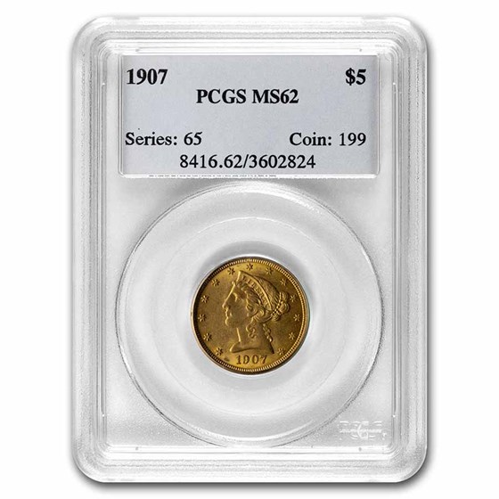 1907 $5 Liberty Gold Half Eagle MS-62 PCGS 1907 $5 Liberty Gold Half Eagle MS-62 PCGS