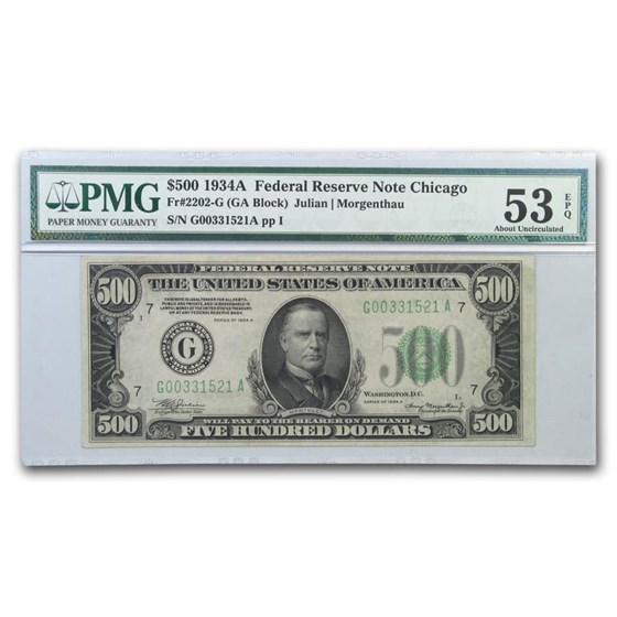 1934-A (G-Chicago) $500 FRN AU-53 EPQ PMG 1934-A (G-Chicago) $500 FRN AU-53 EPQ PMG