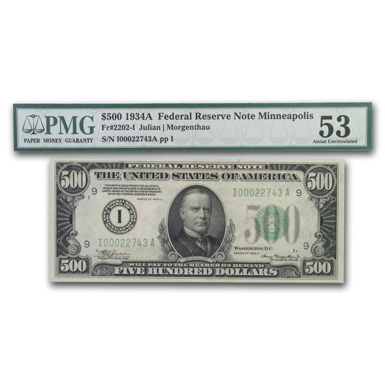 1934-A (I-Minneapolis) $500 FRN AU-53 PMG 1934-A (I-Minneapolis) $500 FRN AU-53 PMG