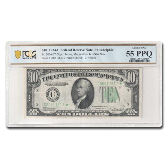 1934 (C-Philadelphia) $10 FRN AU-55 PPQ PCGS (Fr#2006-C*) 1934 (C-Philadelphia) $10 FRN AU-55 PPQ PCGS (Fr#2006-C*)