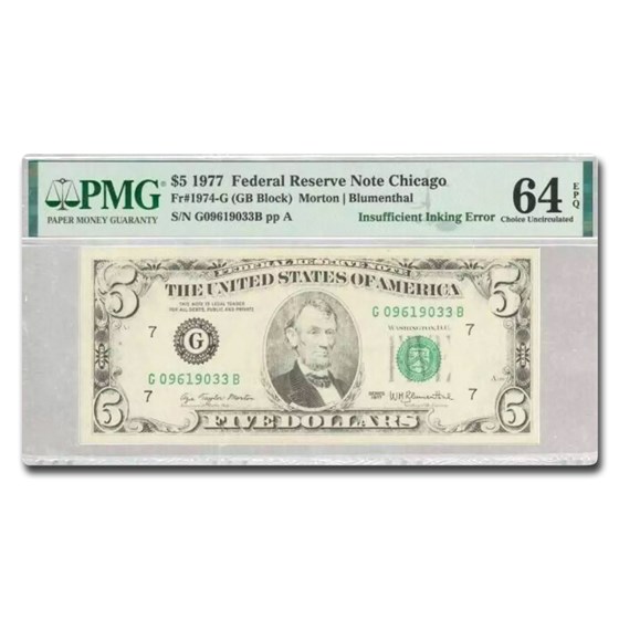 1977 (G-Chicago) $5 FRN CU-64 EPQ PMG(Fr#1974-G) Insufficient Ink 1977 (G-Chicago) $5 FRN CU-64 EPQ PMG(Fr#1974-G) Insufficient Ink