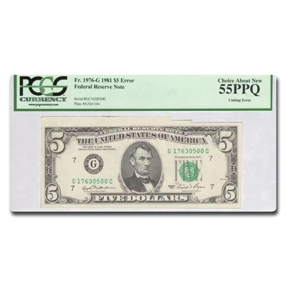 1981 (G-Chicago) $5 FRN AU-55 PPQ PCGS (Fr#1976-G) Cutting Error 1981 (G-Chicago) $5 FRN AU-55 PPQ PCGS (Fr#1976-G) Cutting Error
