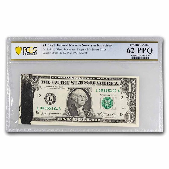 1981 (L-San Franc) $1.00 FRN CU-62 PPQ PCGS (Fr#1911-L) Ink Smear 1981 (L-San Franc) $1.00 FRN CU-62 PPQ PCGS (Fr#1911-L) Ink Smear